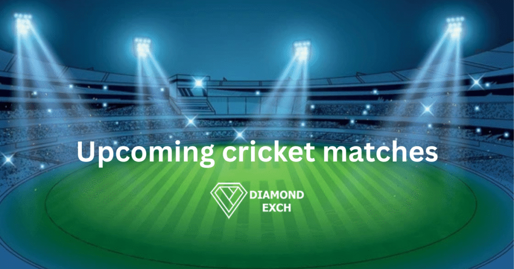 Upcoming cricket matches